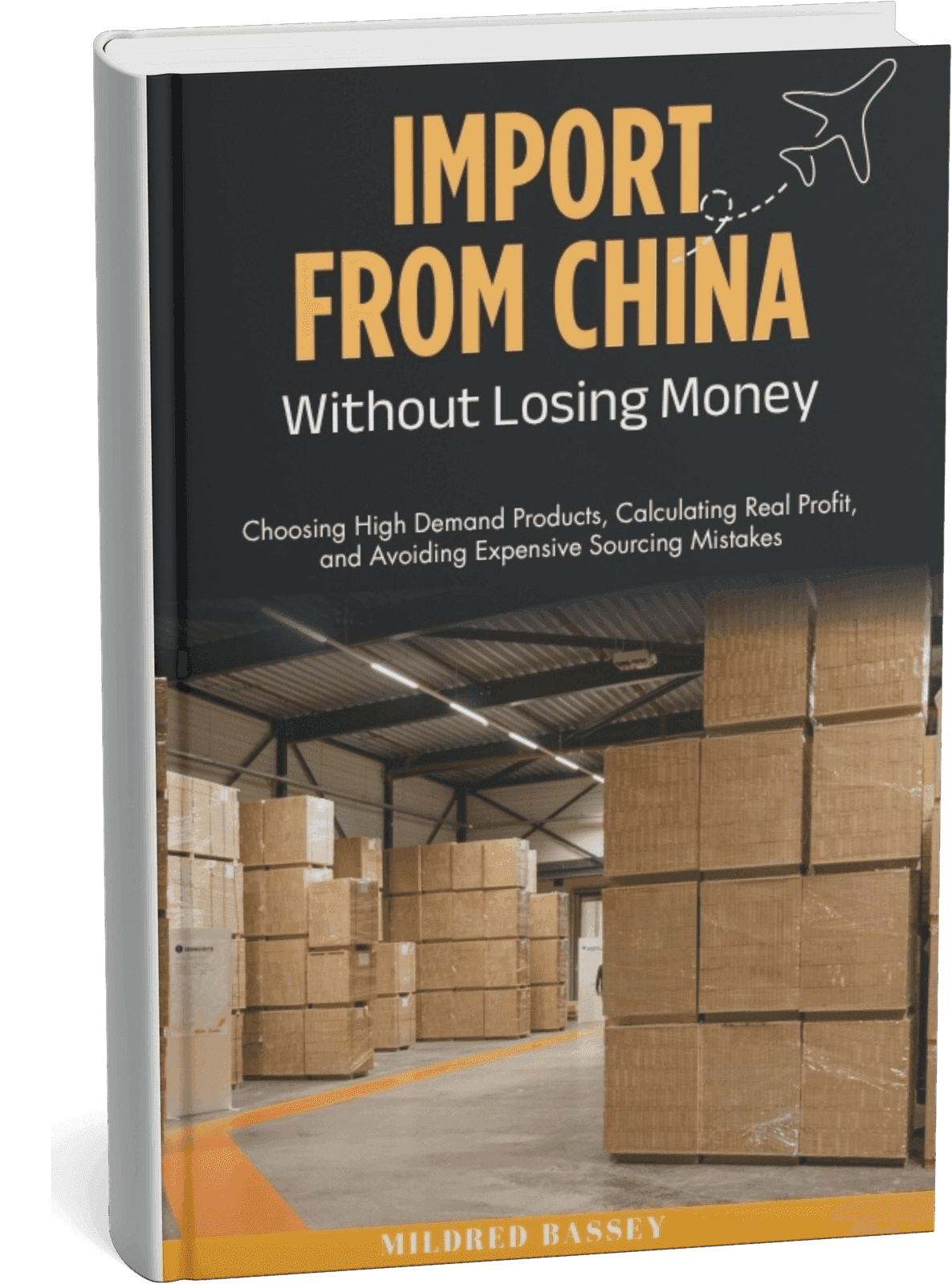 Ebook cover 'Import From China Without Losing Money' by Mildred Bassey, with warehouse boxes